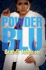 Powder Blu, Paperback by Johnson, Brandi, Brand New, Free shipping in the US