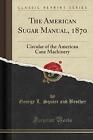 The American Sugar Manual, 1870 Circular of the Am