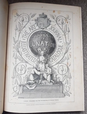 1851 ART JOURNAL ILLUSTRATED CATALOGUE OF THE INDUSTRY OF ALL NATIONS Exhibition - Image 1 of 4