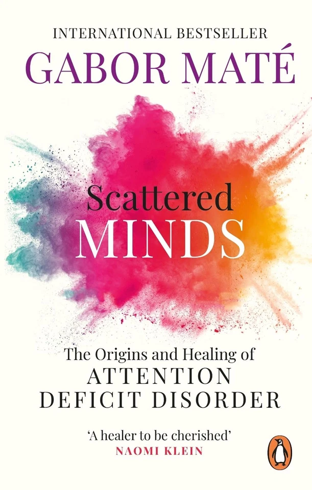 Scattered Minds: The Origins and Healing of Attention Deficit Disorder by Gabor - Image 1 of 1