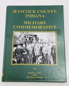 Hancock County Greenfield Indiana Military Commemorative Book HC 1999 Larry Fox - Picture 1 of 9