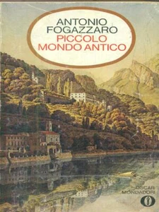 PICCOLO MONDO ANTICO FOGAZZARO ANTONIO OSCAR MONDADORI 1975 GLI OSCAR BROSSURA - Foto 1 di 2