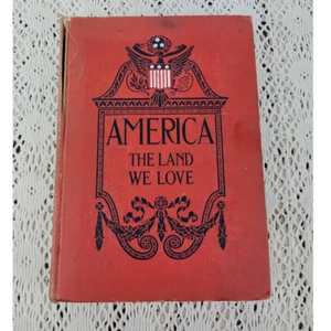 Antique 1915 America the Land We Love Francis Trevelyan Miller History Book - Imagen 1 de 20