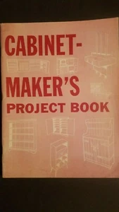 Cabinetmaker's Project Book: Forty-One Cabinets, Antique Reproductions And More - Picture 1 of 5