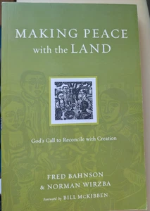 Norman Wirzba Fred B Making Peace with the Land – God`s Call ISBN: 9780830834570 - Picture 1 of 1