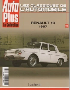 LES CLASSIQUES DE L'AUTOMOBILE 95 RENAULT 10 1967 R10 RENAULT 6 PHASE 2 1974 R6 - Bild 1 von 2
