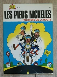 LES PIEDS NICKELES  ** N°45 POLICIERS DE LA ROUTE ** COMME NEUF 1982 PELLOS - Imagen 1 de 2