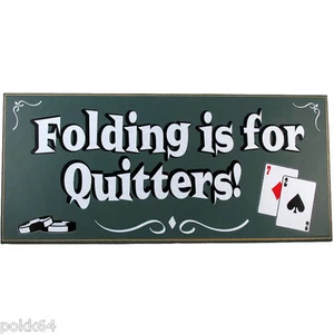Panneau decoratif salle POKER en bois Folding is for Quitters cartes 18 x 41 cm - Imagen 1 de 1