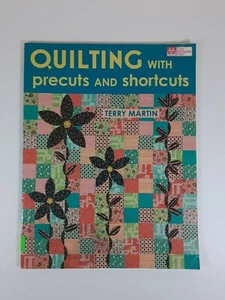 Quilting with Precuts and Shortcuts, Terry-Martin, That Patchwork Place - Imagen 1 de 2