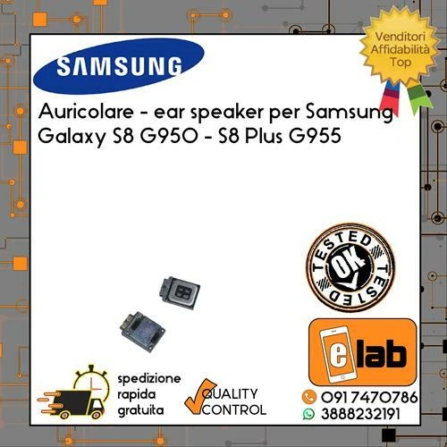 ALTOPARLANTE EAR SPEAKER CASSA PER SAMSUNG GALAXY S8 G950 S8 PLUS G955 FLEX FLAT - Immagine 1 di 1