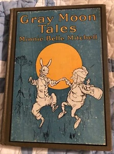 GRAY MOON TALES - Mitchell, 1st Ed 1926 - AFRICAN AMERICAN SOUTHERN FOLKLORE - Bild 1 von 9