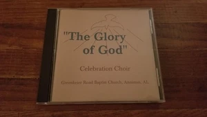 The Glory Of God Celebration Choir CD Greenbrier Road Baptist Church Anniston AL - Picture 1 of 3
