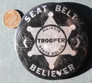 1970-80s Era Illinois State Police Trooper Seat Belt Believer Badge pin VINTAGE- - Picture 1 of 1