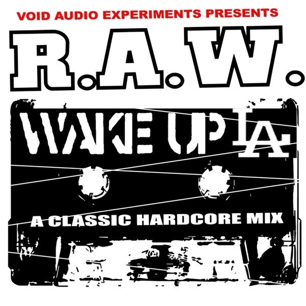 R.A.W. - Wake Up LA КАССЕТА - DJ MIXTAPE барабан N бас хардкор джунгли RAW - Изображение 1 из 1
