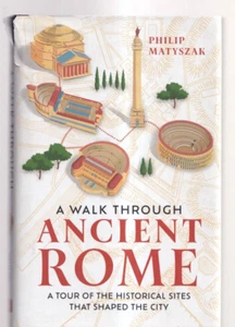 A WALK THROUGH ANCIENT ROME: By Philip Matyszak (2024 Hardcover){V7} - Imagen 1 de 4