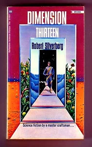 DIMENSION THIRTEEN (SIGNED by Robert Silverberg/PBO/short stories) - Picture 1 of 6