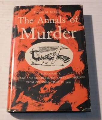 THE ANNALS OF MURDER: A Bibliography of Books and Pamphlets on American Murders - Image 1 of 4