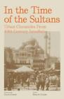 Panos N Tzelepis In the Time of the Sultans (Paperback)