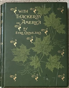 EYRE CROWE " WITH THACKERAY IN AMERICA " 1893 1ST ED HC VG- ILLUSTRIERT - Bild 1 von 4