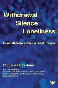 Withdrawal, Silence, Loneliness: Psychotherapy of the Schizoid Process by Erski, - Foto 1 di 1