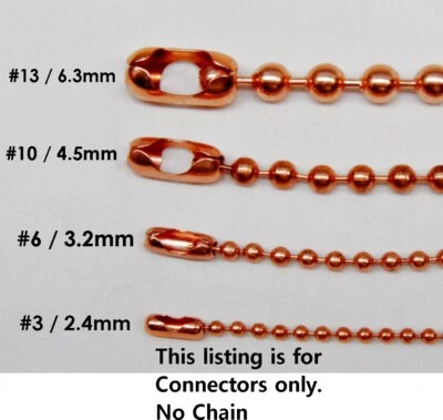 COPPER Ball CHAIN Connectors Couplers Clasps Pick size  2.4mm  3.2mm 4.5mm 6.3mm - image 1 of 4