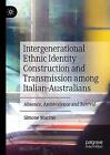 Intergenerational Ethnic Identity Construction and Transmissi... - 9783030481476