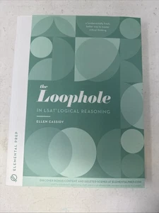 The Loophole in LSAT Logical Reasoning by Ellen Cassidy (2018, Trade Paperback) - Picture 1 of 5