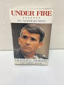 Under Fire : An American Story by William Novak and Oliver North (1991,... - Picture 1 of 5