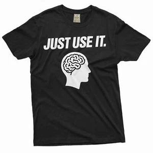 Just Use Brain Shirt Just Use It Shirt Human Brain T-Shirt Funny Saying Shirt - Picture 1 of 8