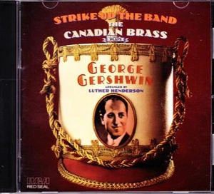 CANADIAN BRASS CD Gershwin Strike Up the Band - RCA 6490-2-RC / BMG - Picture 1 of 2