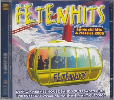 Fetenhits Apres Ski Hits & Classics 2006 2CD:JULI,ÖTZI,SCOOTER,RIHANNA,VENGABOYS - Bild 1 von 4