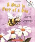 A Buzz Is Part Of A Bee By Lunn, Carolyn