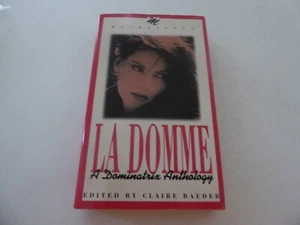 LA DOMME  1995  CLAIRE BAEDER   INTENSE DOMINATRIX ANTHOLOGY   FIRE HOT PAIN - Picture 1 of 2