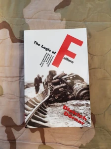 The Logic of Failure - Recognizing and Avoiding Error in Complex Situations - Picture 1 of 2
