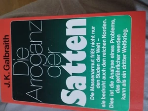 J.K. Galbraith - DIE ARROGANZ DER SATTEN - Bild 1 von 2