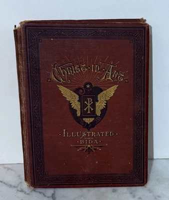 1875 - CHRIST IN ART: ILLUSTRATED BIDA - BY EDWARD EGGLESTON - HARDCOVER - Image 1 of 4