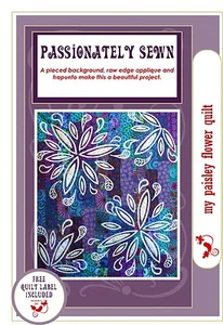 Passionately Sewn ~ My Paisley Flower Applique Quilt Pattern ~ by Janeene Scott - Picture 1 of 3
