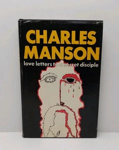 Charles Manson Love Letters to a Secret Disciple HCwDJ 1st Ed RARE Poetry Comics - Imagen 1 de 15