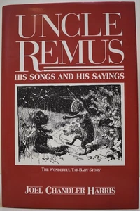 UNCLE REMUS His Songs and Sayings J0EL CHANDLER HARRIS Fine 1981 Printing HCDJ - Picture 1 of 13