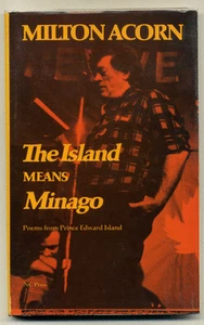 Milton ACORN The Island Mean Minago. 1975 First Edition Hardcover Scarce - Picture 1 of 1