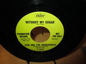 NORTHERN SOUL- SAM AND THE IRIDESCENTS- "WITHOUT MY SUGAR"- CAPITOL- PROMO- NM - Picture 1 of 2