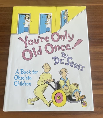VINTAGE “You're Only Old Once” By Dr. Seuss 1986 First Edition with Dust Jacket - Image 1 of 4