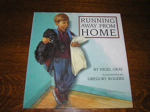 RUNNING AWAY FROM HOME by Nigel Gray illustrated by Gregory Rogers 1st Printing - Picture 1 of 3