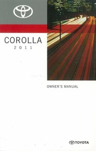 2011 Toyota Corolla Owners Manual User Guide Reference Operator Book Fuses Fluid - Picture 1 of 1