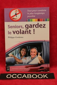 Seniors, gardez le volant ! - Philippe Gutiérrez - Imagen 1 de 1