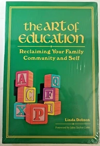 KUNST DER BILDUNG: IHRE FAMILIENGEMEINSCHAFT ZURÜCKGEWINNEN UND von Linda Dobson **NEU** - Bild 1 von 3