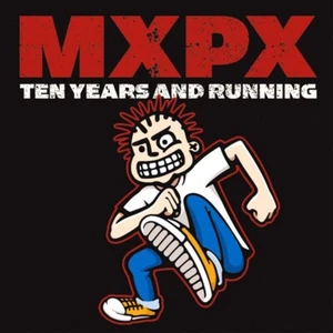 MxPx – Ten Years And Running (CD, 2002) SEALED NEW - Picture 1 of 2