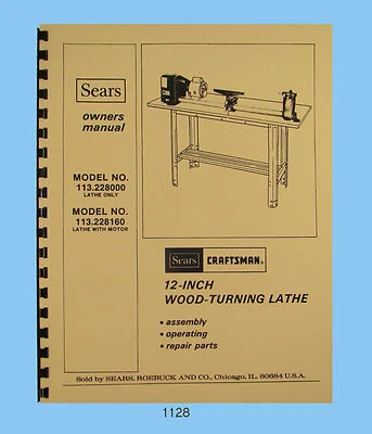 Sears Craftsman 12" Wood Lathe 113.228000 & 113.228160 Op & Parts Manual #1128 - Image 1 of 4