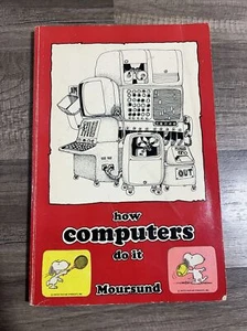 How Computers Do It Moursund Wadsworth Publishing 1969 - Foto 1 di 6