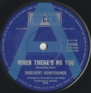 E. HUMPERDINCK 45: WHEN THERE'S NO YOU/LIVE AND JUST. AUSSIE DECCA 9458 M/M 1971 - Picture 1 of 2